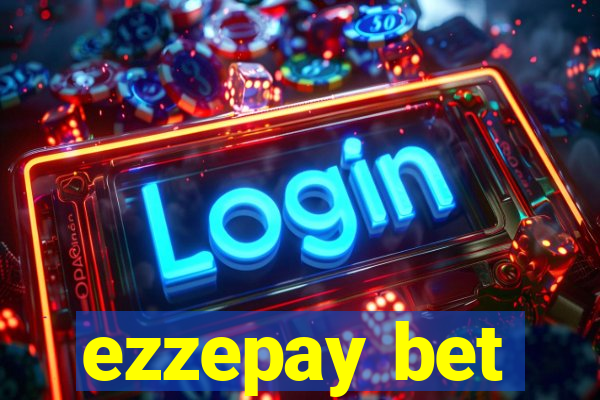 ezzepay bet