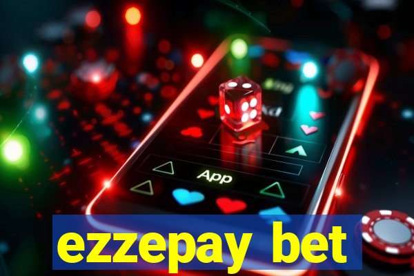 ezzepay bet