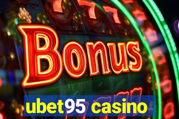 ubet95 casino