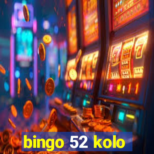 bingo 52 kolo