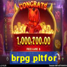 brpg pltfor