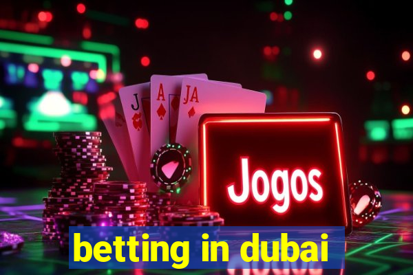 betting in dubai