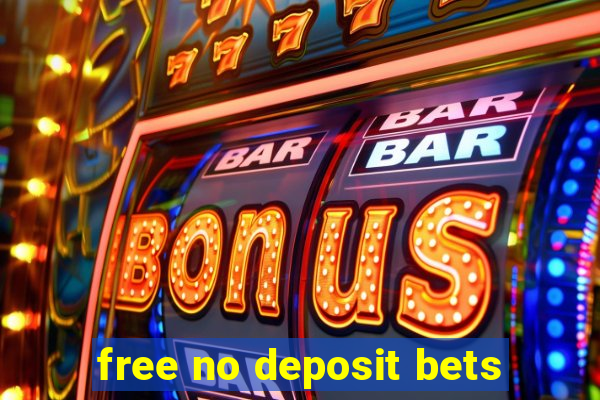 free no deposit bets