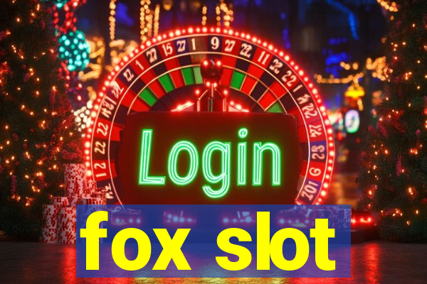 fox slot