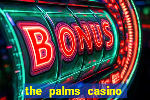 the palms casino las vegas nv