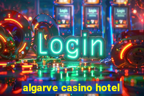 algarve casino hotel