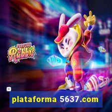 plataforma 5637.com