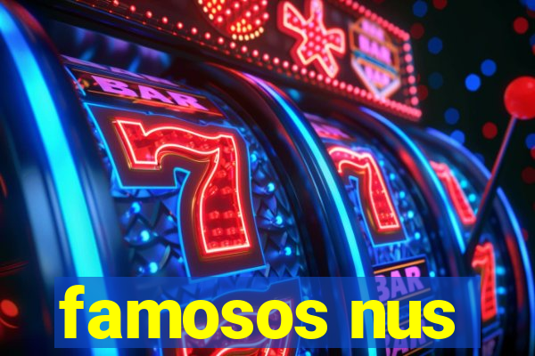 famosos nus