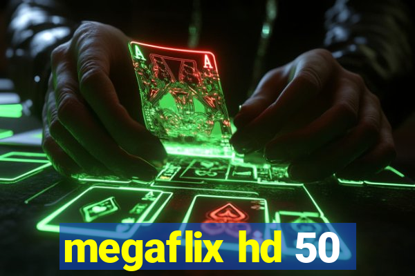 megaflix hd 50