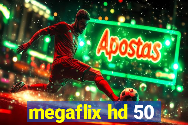 megaflix hd 50