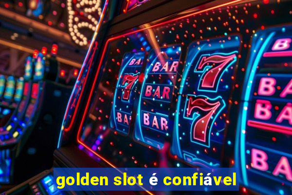 golden slot é confiável