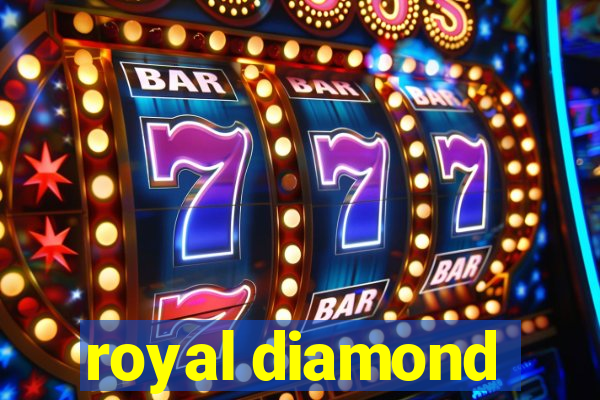 royal diamond