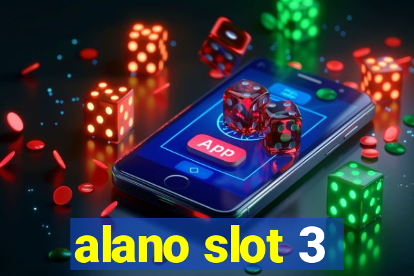 alano slot 3