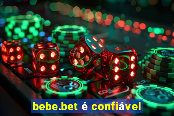 bebe.bet é confiável