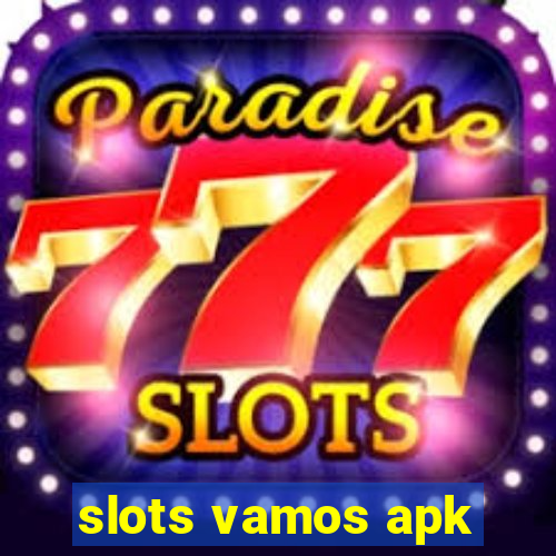 slots vamos apk