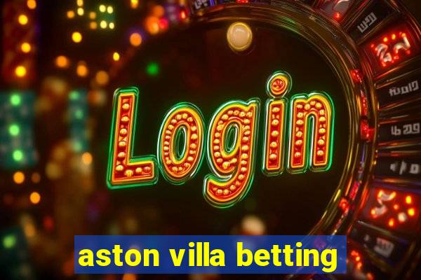 aston villa betting