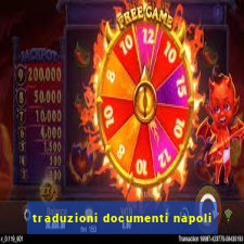 traduzioni documenti napoli