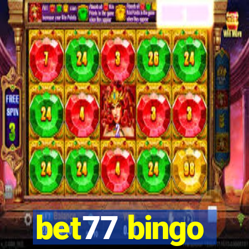 bet77 bingo