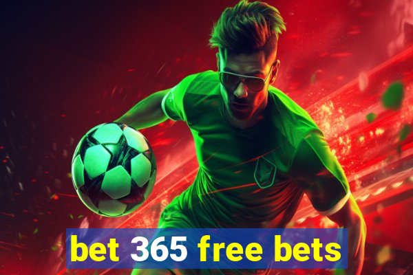 bet 365 free bets