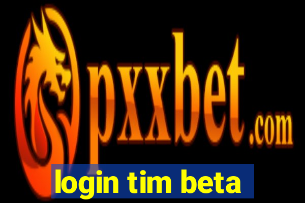 login tim beta