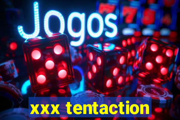 xxx tentaction