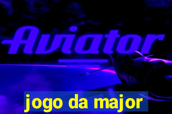 jogo da major