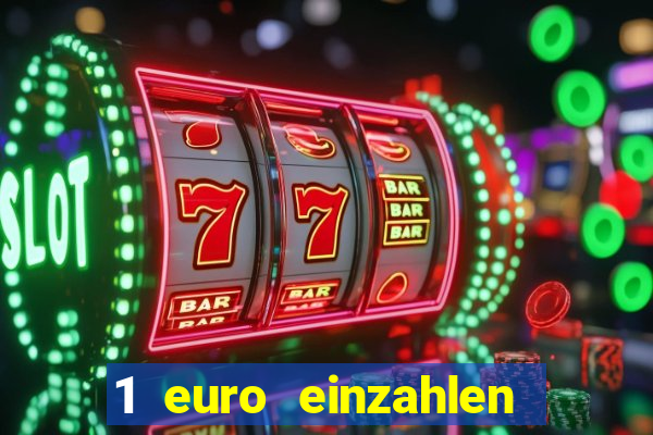 1 euro einzahlen casino 2019