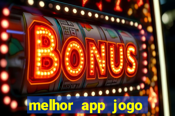 melhor app jogo para ganhar dinheiro