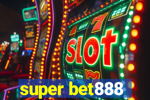 super bet888