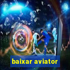 baixar aviator