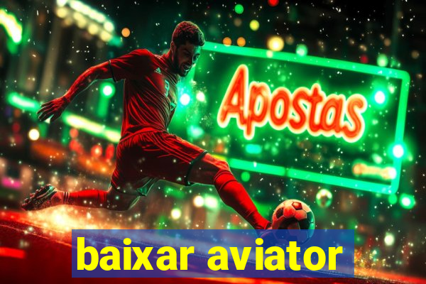 baixar aviator