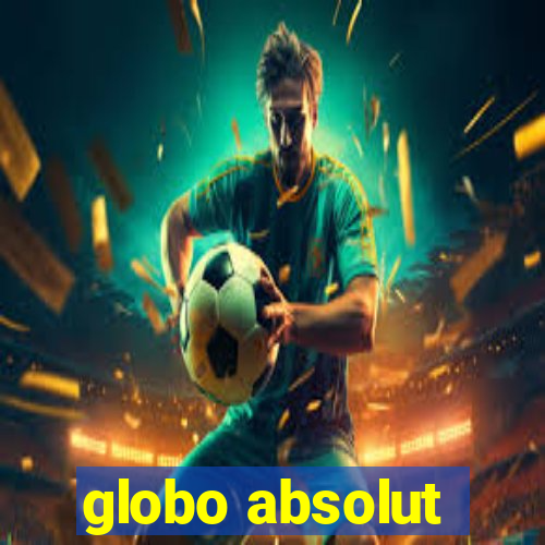 globo absolut