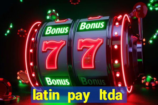 latin pay ltda jogos online