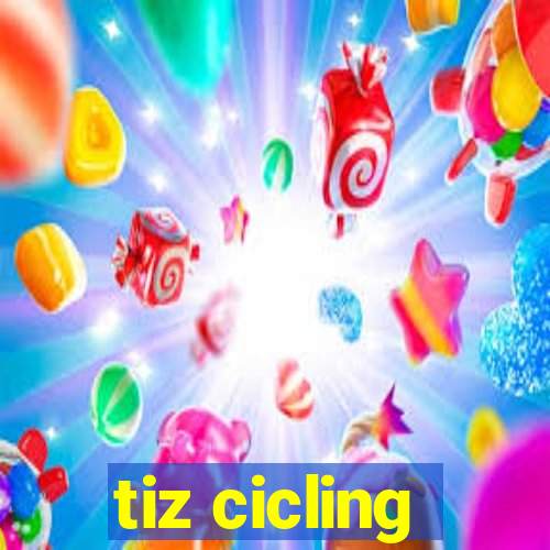 tiz cicling