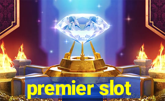 premier slot