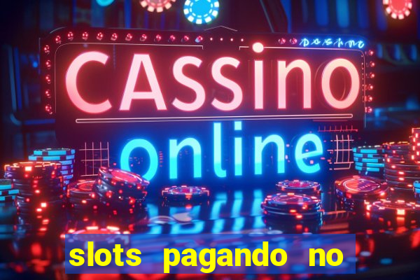 slots pagando no cadastro saque free 2024