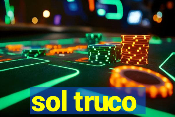 sol truco