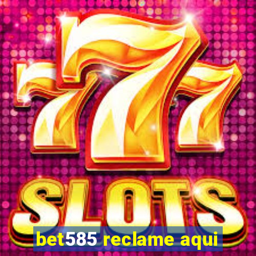 bet585 reclame aqui