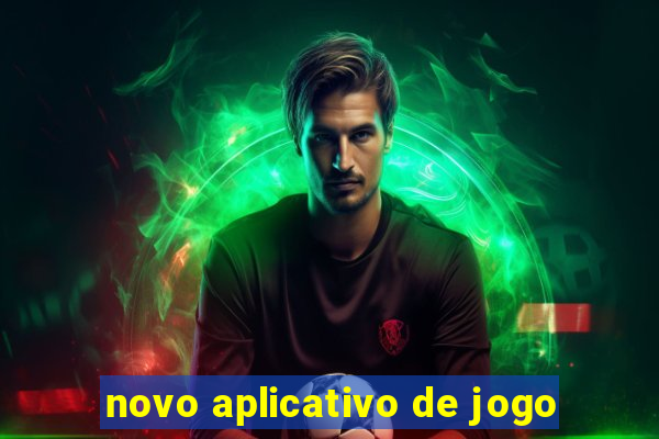 novo aplicativo de jogo