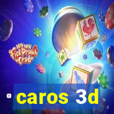 caros 3d