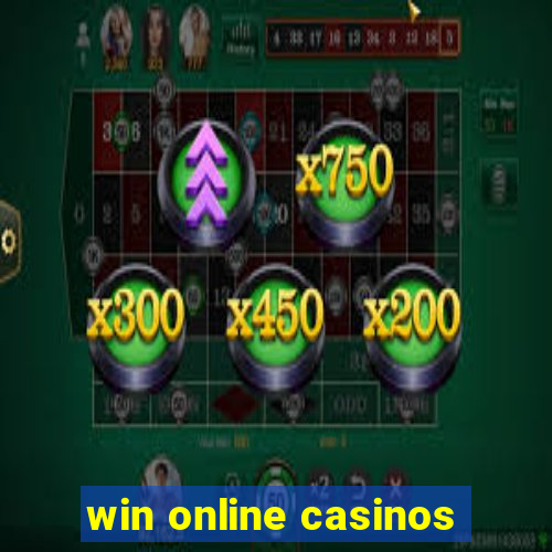 win online casinos