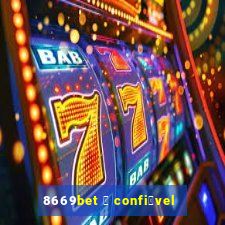 8669bet 茅 confi谩vel