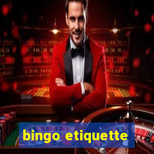 bingo etiquette