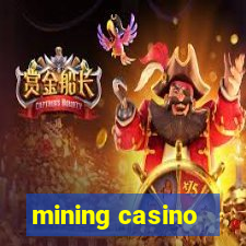 mining casino