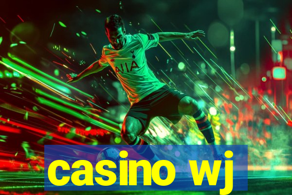 casino wj