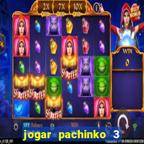 jogar pachinko 3 casino online do brasil