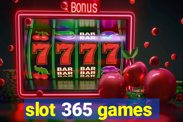 slot 365 games