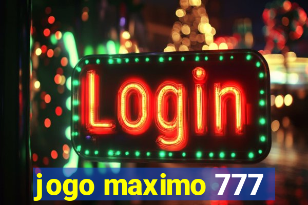 jogo maximo 777