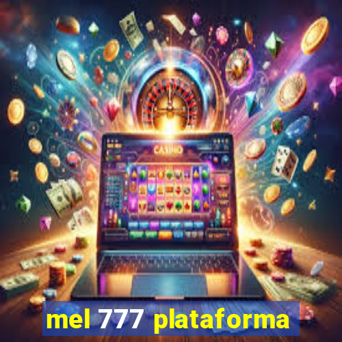 mel 777 plataforma