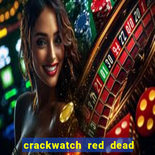 crackwatch red dead redemption 2